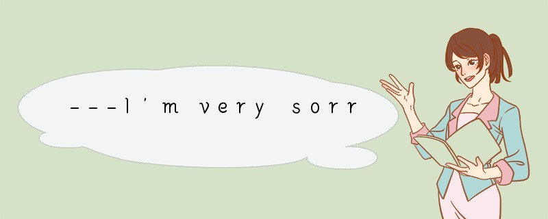 ---I’m very sorry. I stepped on your foot.